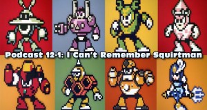 Podcast 12-1: I Can’t Remember Squirtman